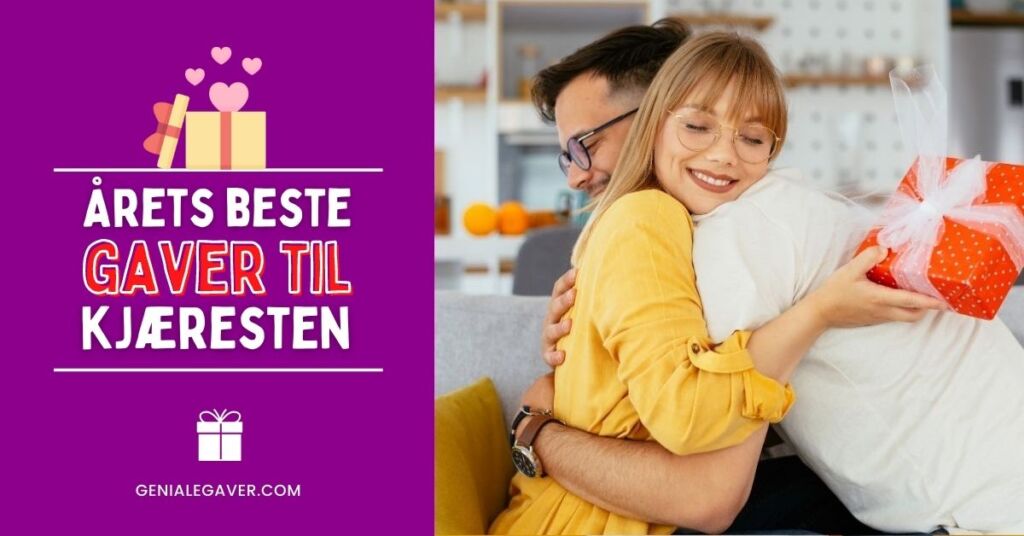 Gave til kjæresten – Årets bedste gaver til kjæresten